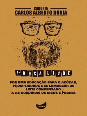 cover image of Por uma educação para o açúcar, Prosperidade é se lambuzar de leite condensado & As gorduras de ricos e pobres